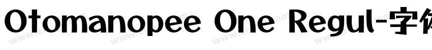 Otomanopee One Regul字体转换